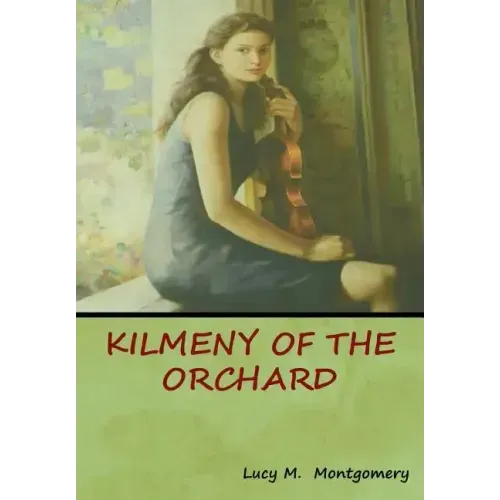 Kilmeny of the Orchard