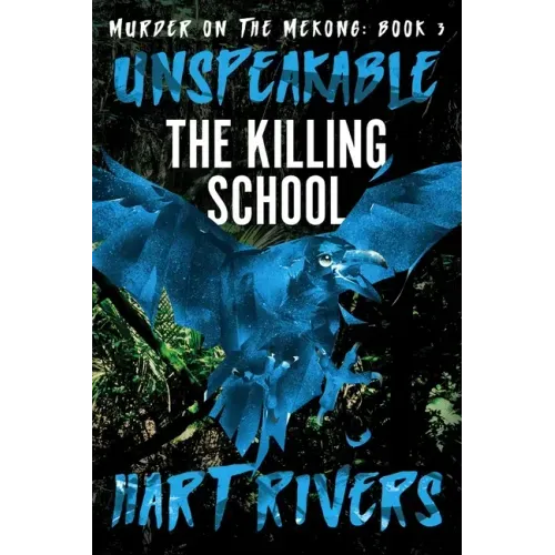 Unspeakable: The Killing School