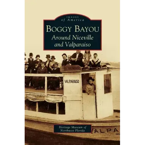 Boggy Bayou: Around Niceville and Valparaiso