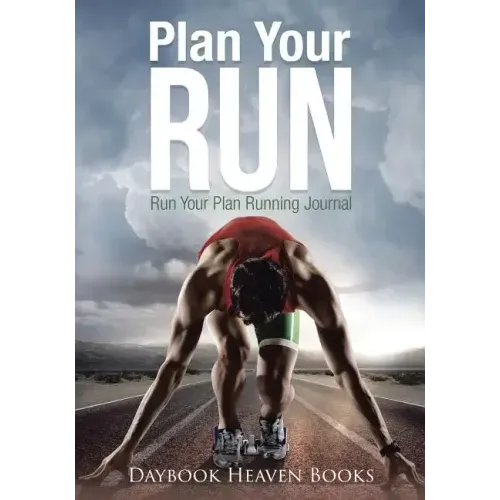 Plan Your Run, Run Your Plan Running Journal