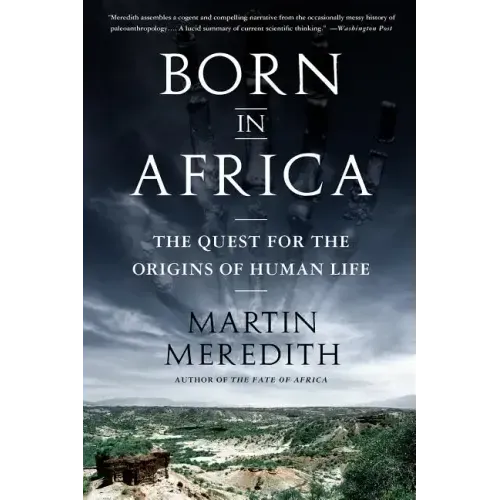 Born in Africa: The Quest for the Origins of Human Life