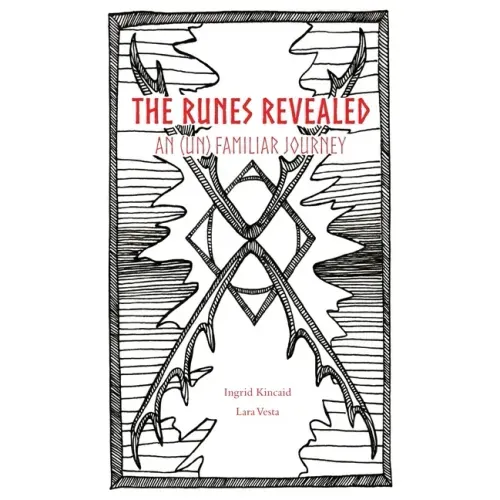 The Runes Revealed: an (un) familiar journey