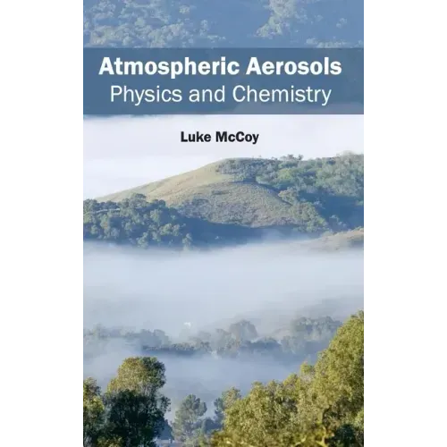 Atmospheric Aerosols: Physics and Chemistry