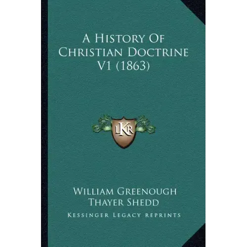 A History Of Christian Doctrine V1 (1863)