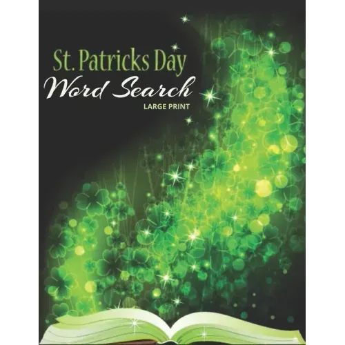 St Patrick's Day Word Search Large Print: Fun Activity Themed Saint Patricks Day Puzzle Book For Kids And Adults