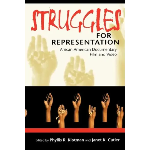 Struggles for Representation: African American Documentary Film and Video