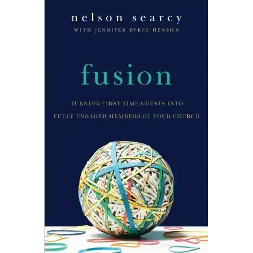 Fusion: Turning First-Time Guests Into Fully Engaged Members of Your Church
