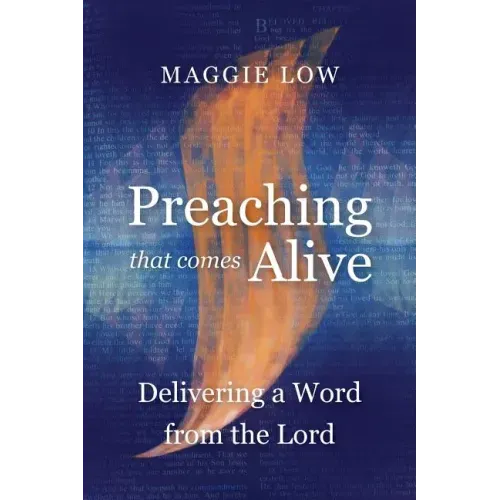 Preaching That Comes Alive: Delivering a Word from the Lord