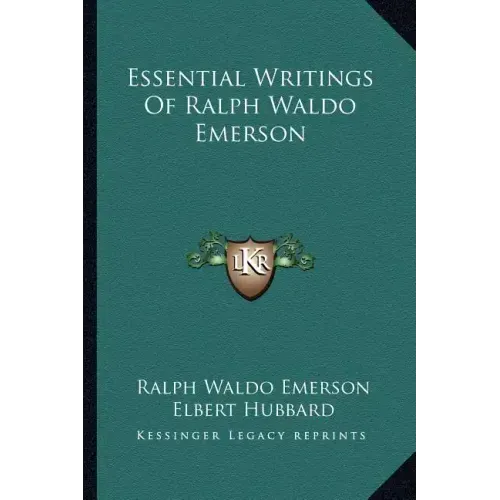 Essential Writings of Ralph Waldo Emerson