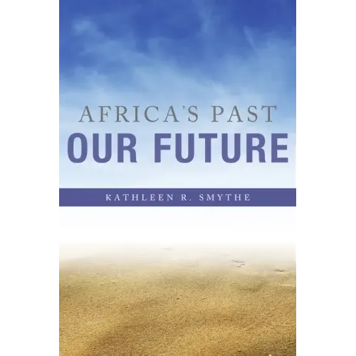 Africa's Past, Our Future
