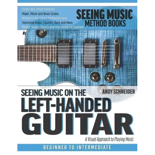 Seeing Music on the Left-Handed Guitar: A visual approach to playing music