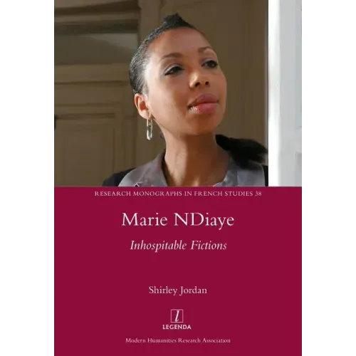 Marie NDiaye: Inhospitable Fictions