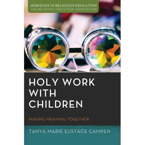 Holy Work with Children: Making Meaning Together