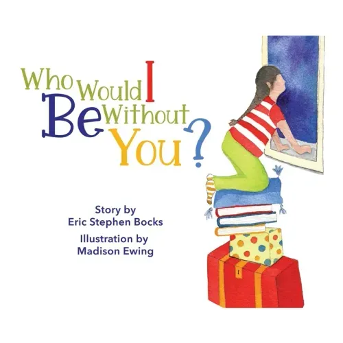 Who Would I Be Without You?