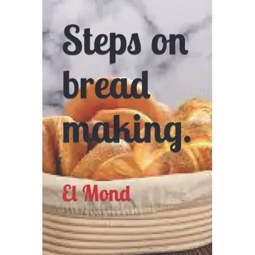 Steps on bread making