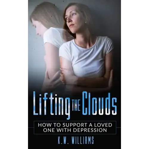 Lifting The Clouds: How To Support A Loved One With Depression