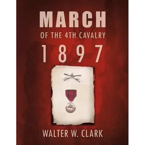 March of the 4th Cavalry - 1897