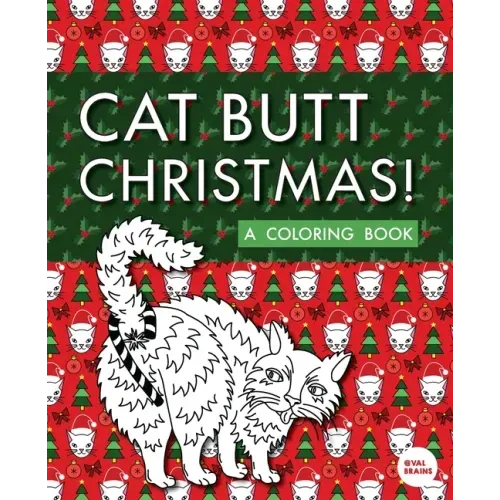 Cat Butt Christmas: A Xmas Coloring Book