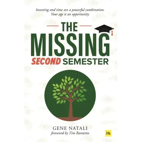 The Missing Second Semester: Investing and Time Are a Powerful Combination. Your Age Is an Opportunity