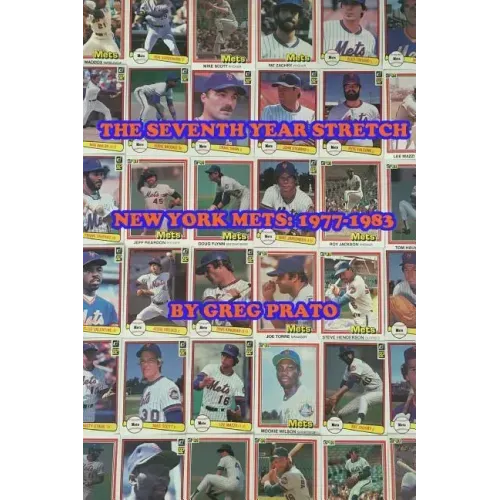 The Seventh Year Stretch: New York Mets, 1977-1983