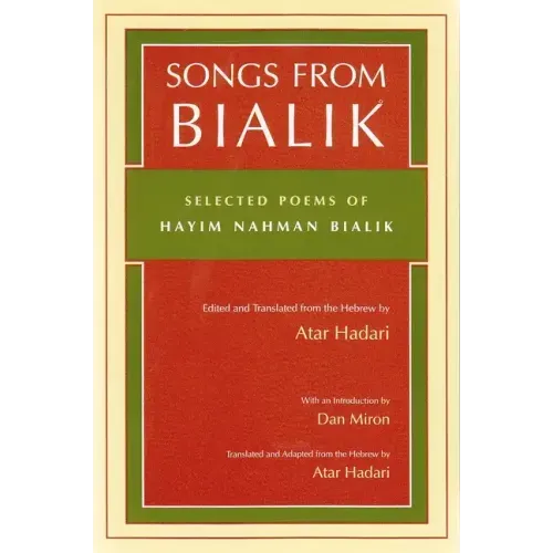 Songs from Bialik: Selected Poems of Hayim Nahman Bialik