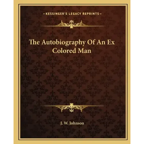 The Autobiography of an Ex Colored Man