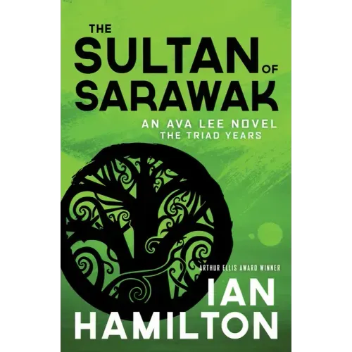 The Sultan of Sarawak: An Ava Lee Novel: The Triad Years