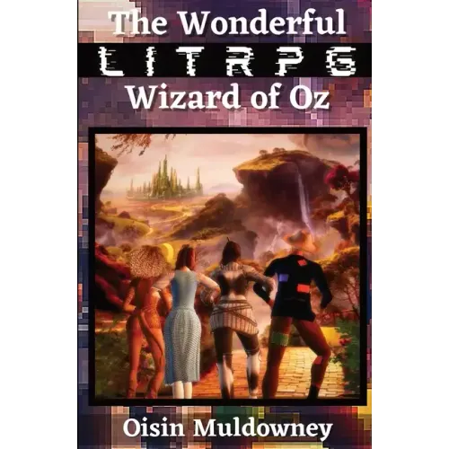 The Wonderful LitRPG Wizard of Oz