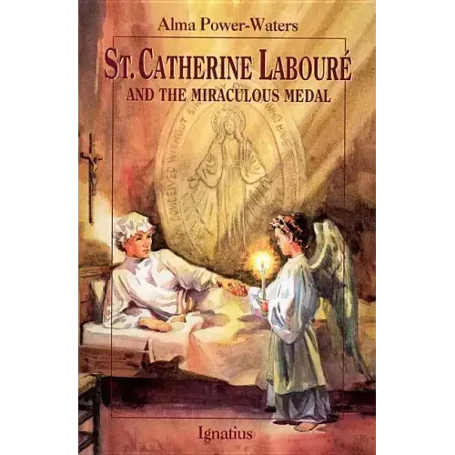 St. Catherine Laboure and the Miraculous Medal