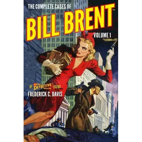 The Complete Cases of Bill Brent, Volume 1