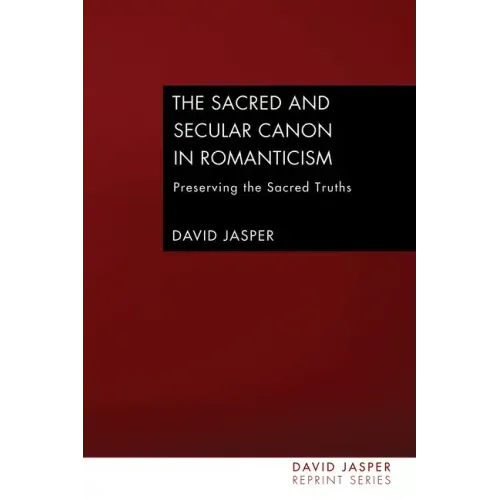 The Sacred and Secular Canon in Romanticism