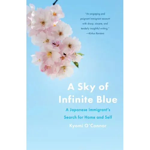 A Sky of Infinite Blue: A Japanese Immigrant's Search for Home and Self