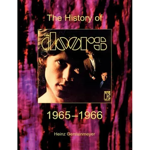 The Doors. The History Of The Doors 1965-1966