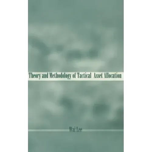 Theory and Methodology of Tactical Asset Allocation