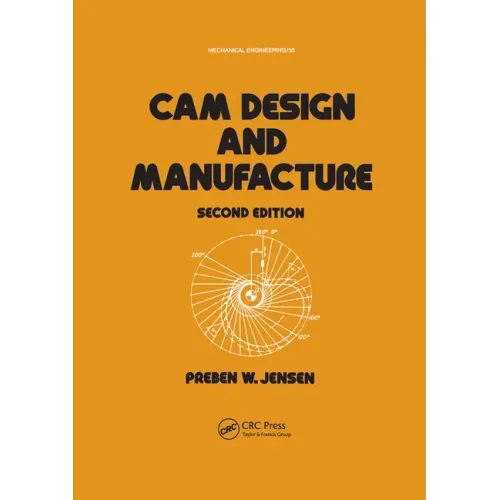 CAM Design and Manufacture, Second Edition: With CAM Design Software for the IBM PC and Compatibles Disk Included