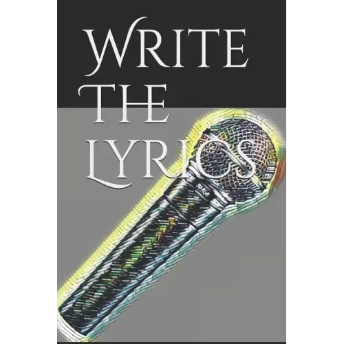 Write the Lyrics