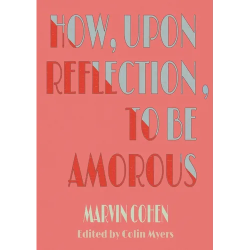 How, Upon Reflection, To Be Amorous