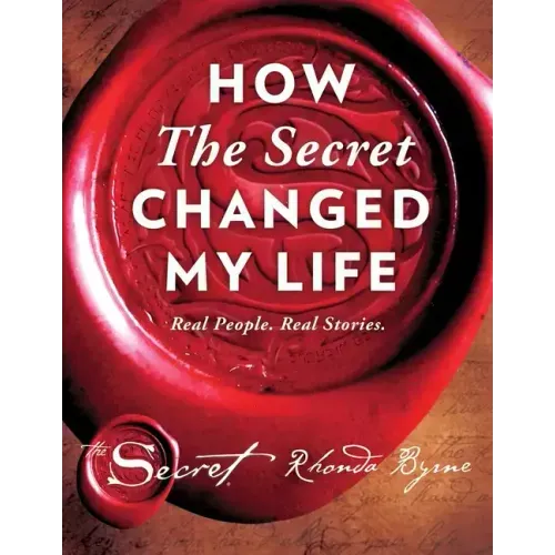 How the Secret Changed My Life: Real People. Real Stories.