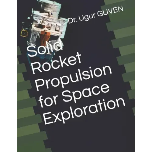 Solid Rocket Propulsion for Space Exploration