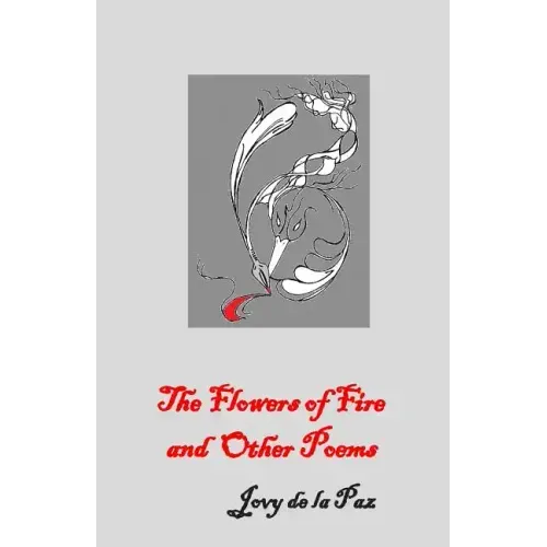 The Flowers of Fire and Other Poems