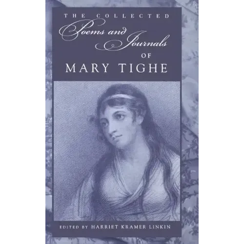Collected Poems and Journals of Mary Tighe
