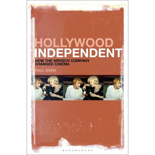 Hollywood Independent: How the Mirisch Company Changed Cinema