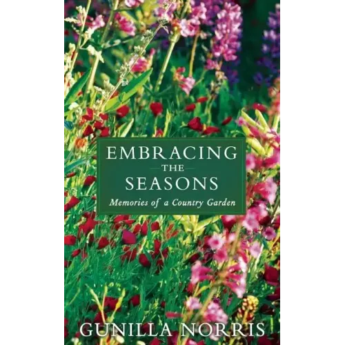 Embracing the Seasons: Memories of a Country Garden