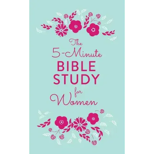 The 5-Minute Bible Study for Women