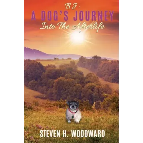 BJ: A Dog's Journey Into The Afterlife