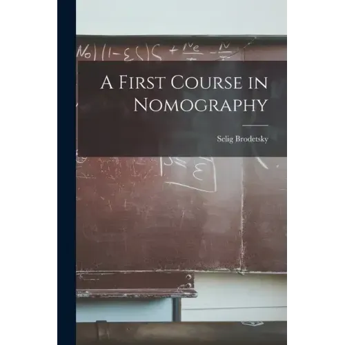 A First Course in Nomography