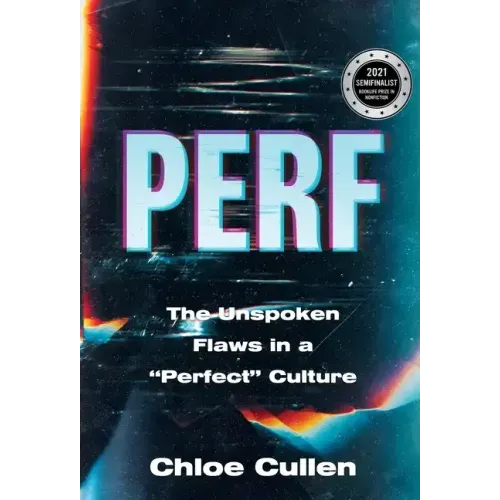 Perf: The Unspoken Flaws in a "Perfect" Culture