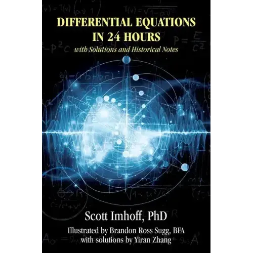 Differential Equations in 24 Hours: with Solutions and Historical Notes