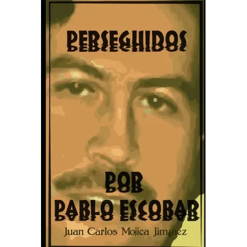 Perseguidos Por Pablo Escobar
