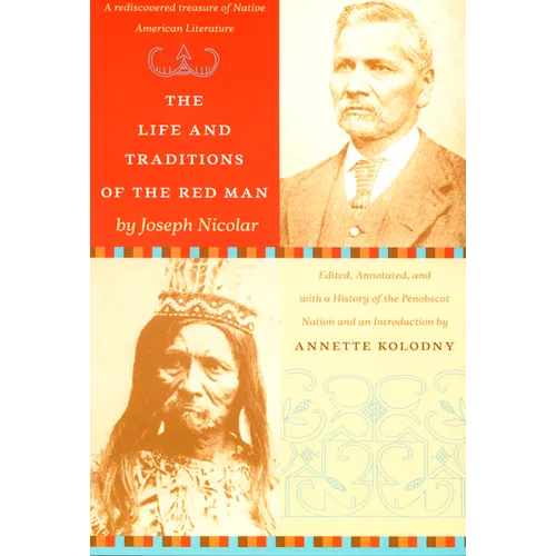 The Life and Traditions of the Red Man: A Rediscovered Treasure of Native American Literature - Paperback